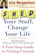 SHED Your Stuff, Change Your Life: A Four-Step Guide to Getting Unstuck